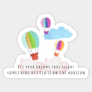 Inspirational quote - something better is on the horizon Sticker